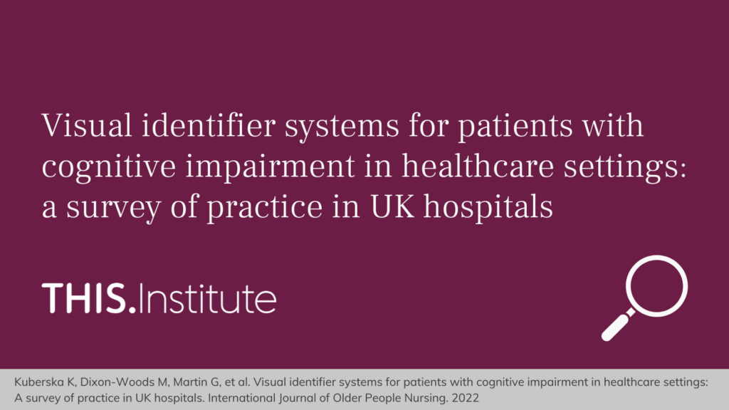 Visual identifier systems for patients with cognitive impairment in healthcare settings: a survey of practice in UK hospitals - THIS Institute