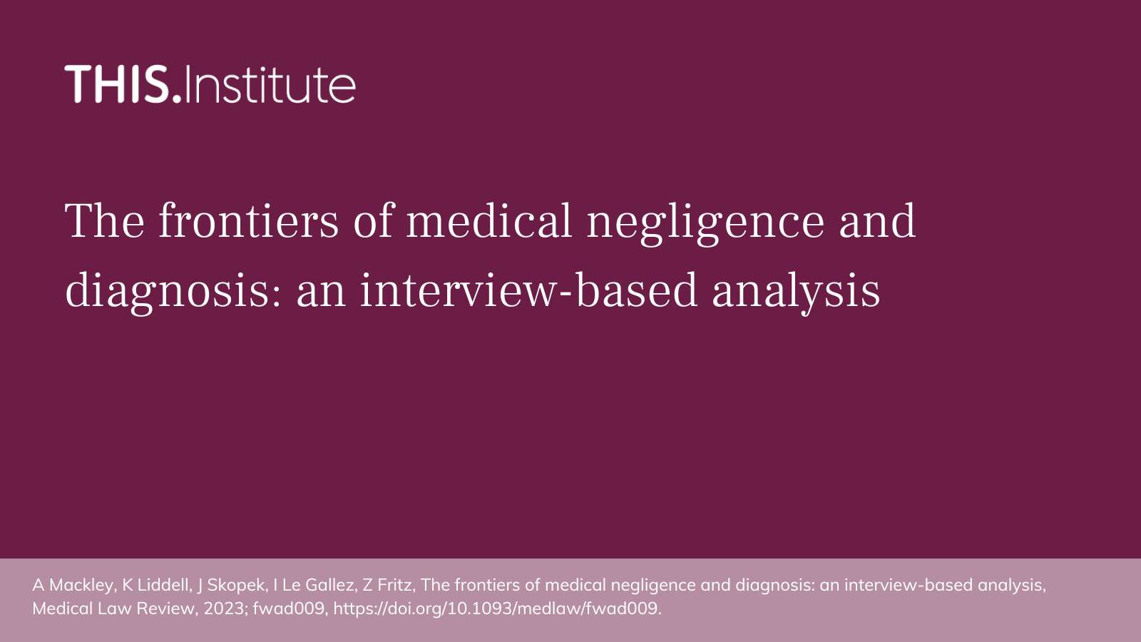 The frontiers of medical negligence and diagnosis an interviewbased